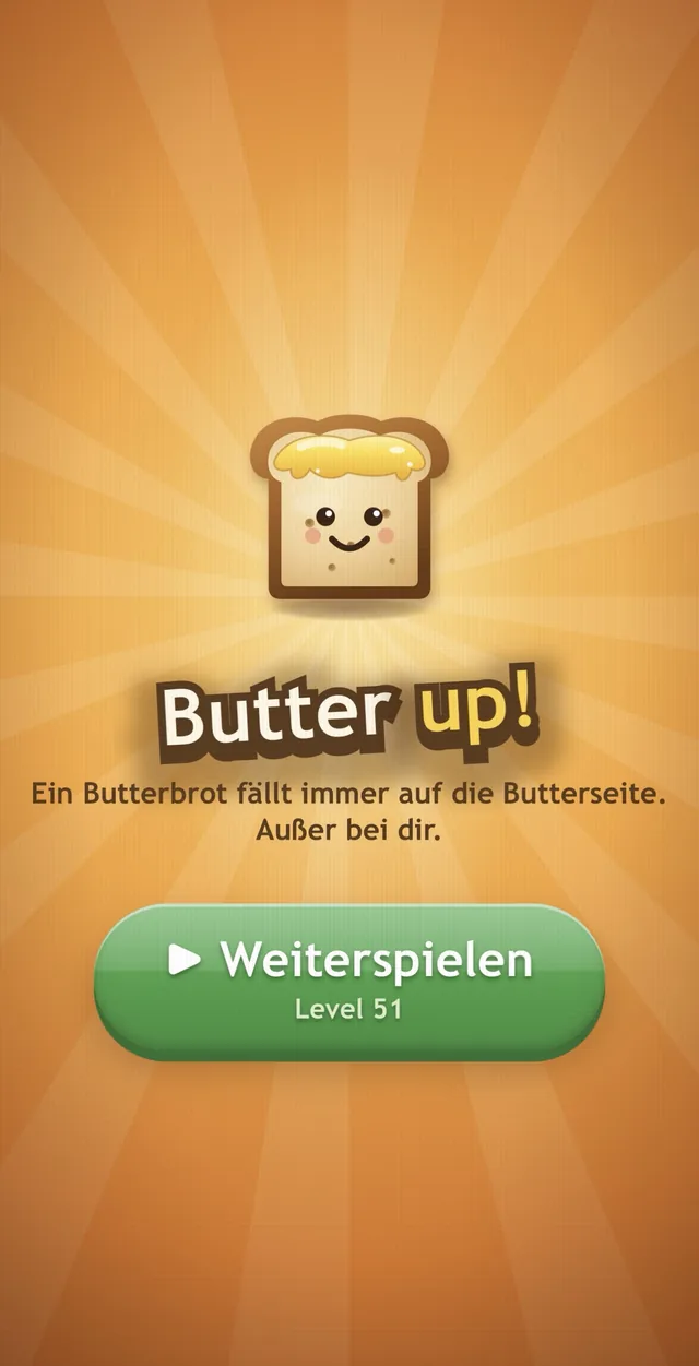 Butter up! Startbildschirm mit lächelndem Butterbrot.