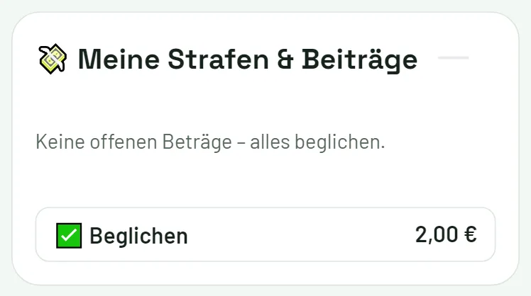 Mannschaftskasse: persönliche Beiträge und Strafen mit einem beglichenen Demo-Beitrag.